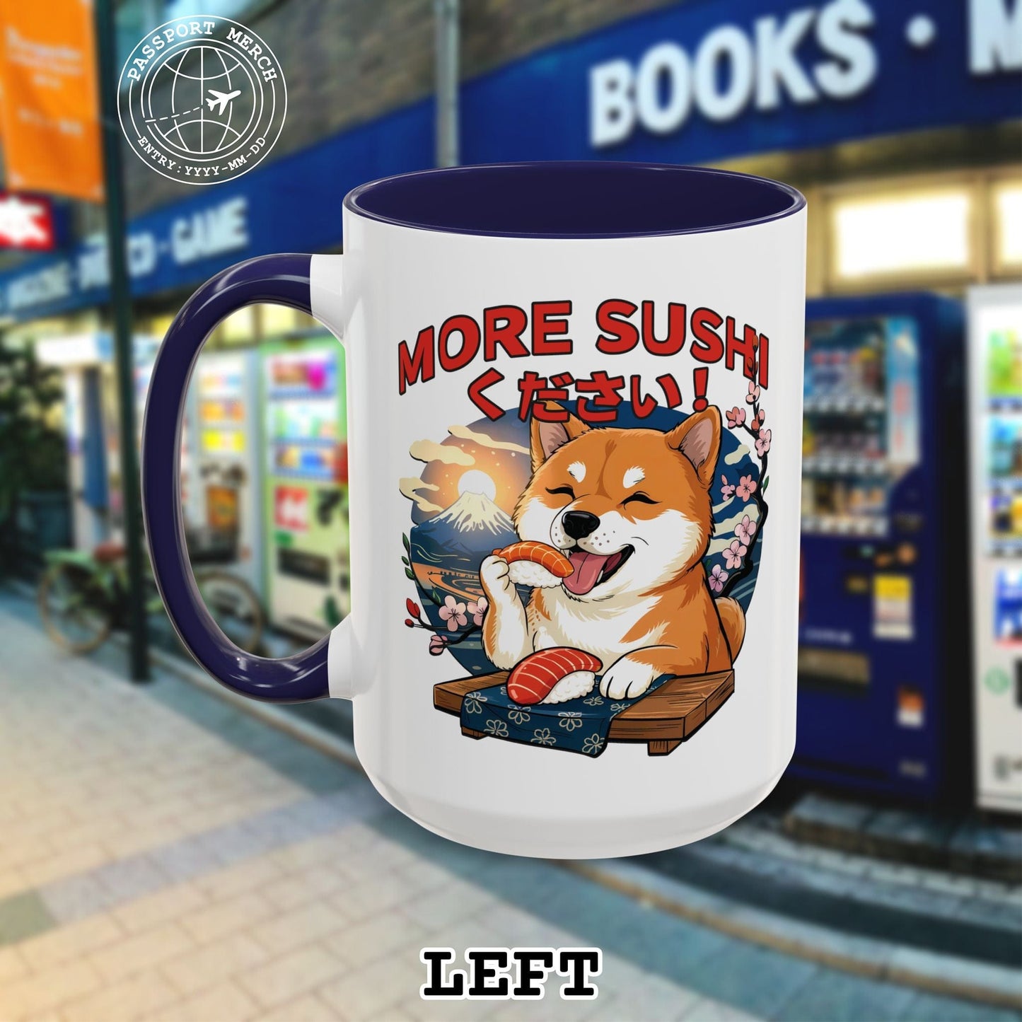 Shiba Inu, More Sushi Please! Japan 15oz Mug