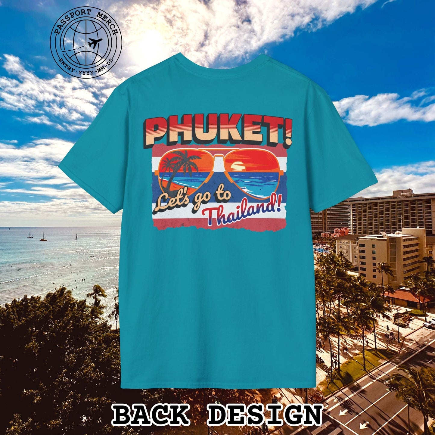 Phuket! Let's go to Thailand! Back Print T-Shirt