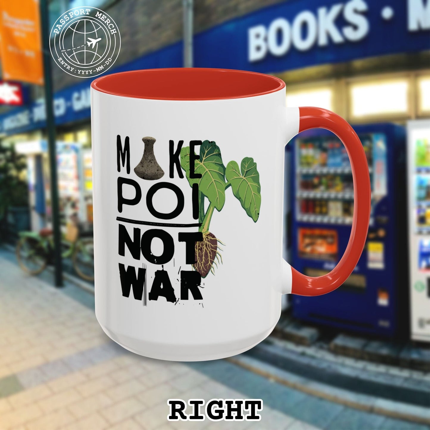 Make Poi Not War, Hawaii 15oz Mug
