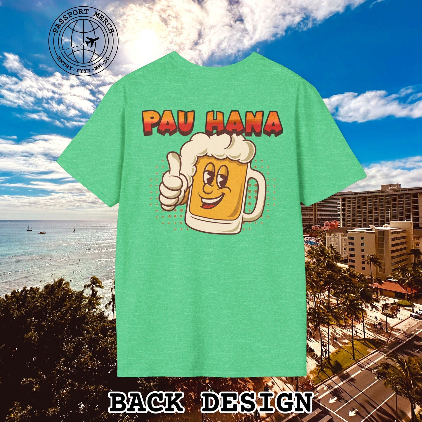 Pau Hana Beer, Hawaii, Back Print T-Shirt