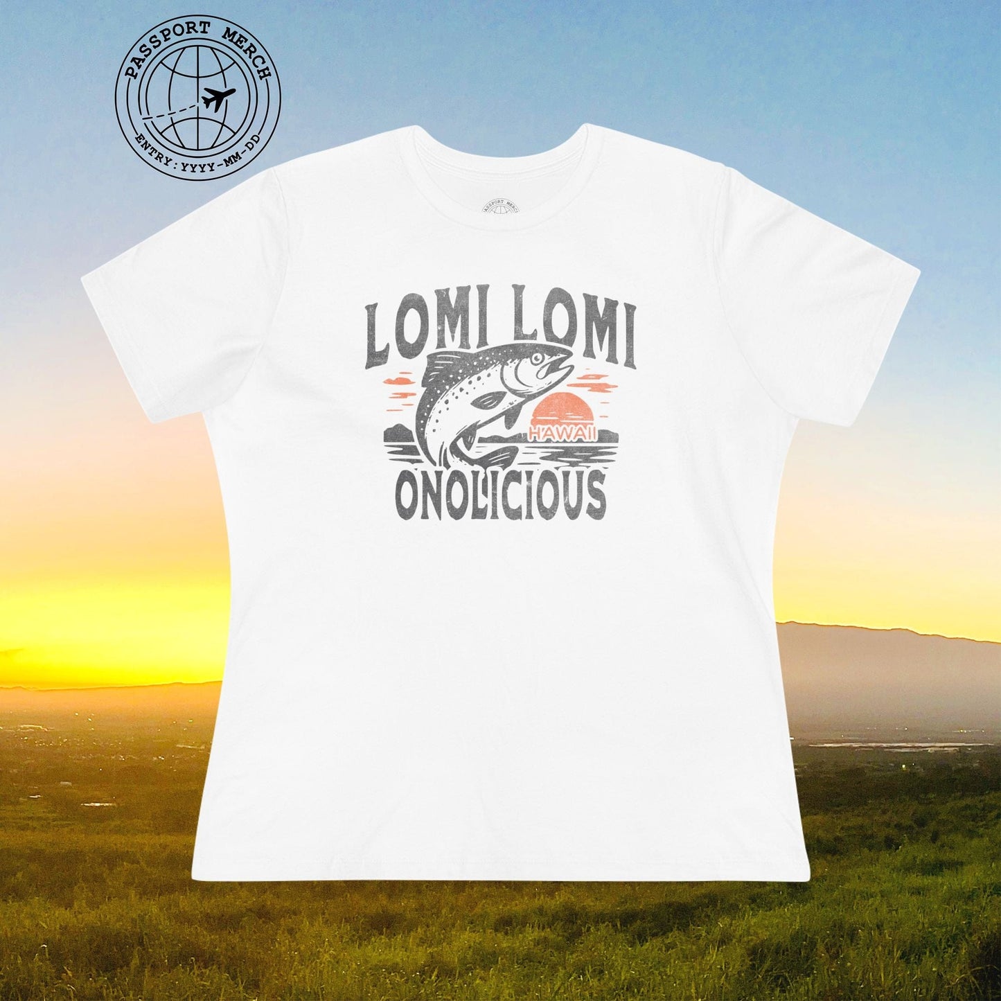 Onolicious Lomi Lomi Salmon, Hawaii, Womens Fit T-Shirt