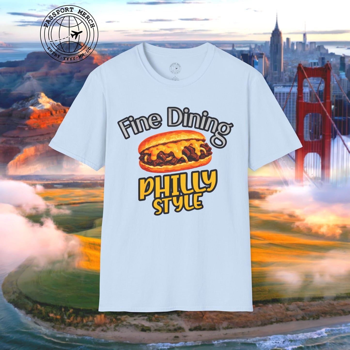 Cheesesteak Fine Dining Philly Style, Pennsylvania T-Shirt