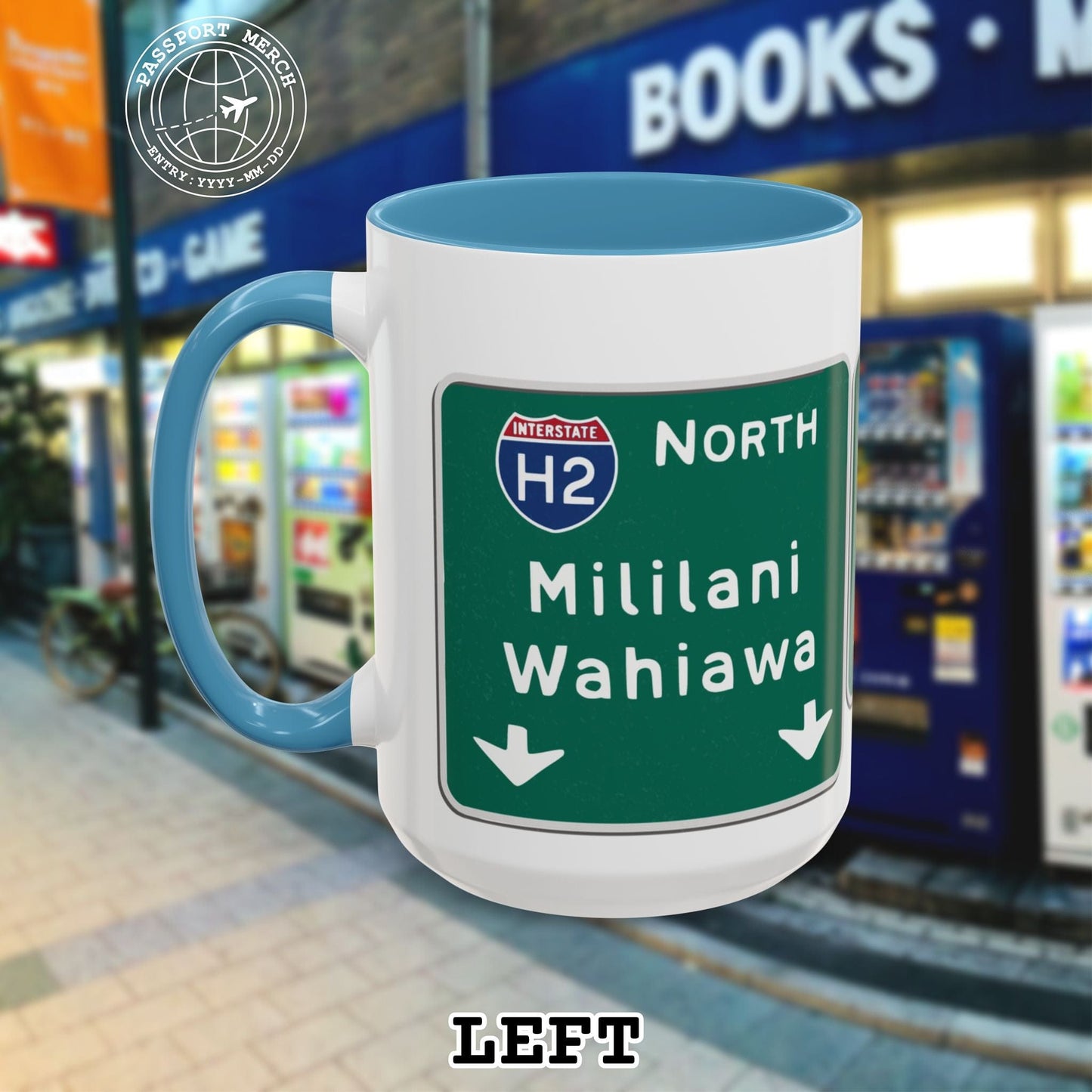 Signs of Wanderlust, Pearl City/Waimalu Exit 10, Hawaii 15oz Mug