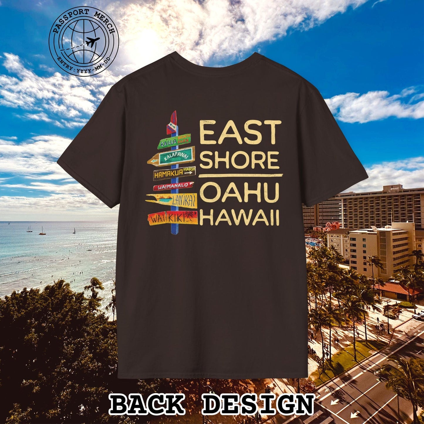 Signs of Wanderlust, East Shore, Oahu, Hawaii, Back Print T-Shirt