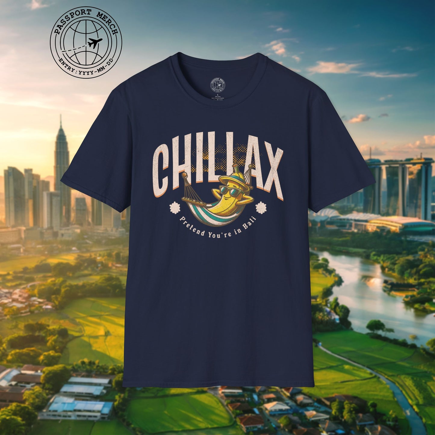 Chillax, Pretend you're in Bali, Indonesia T-Shirt