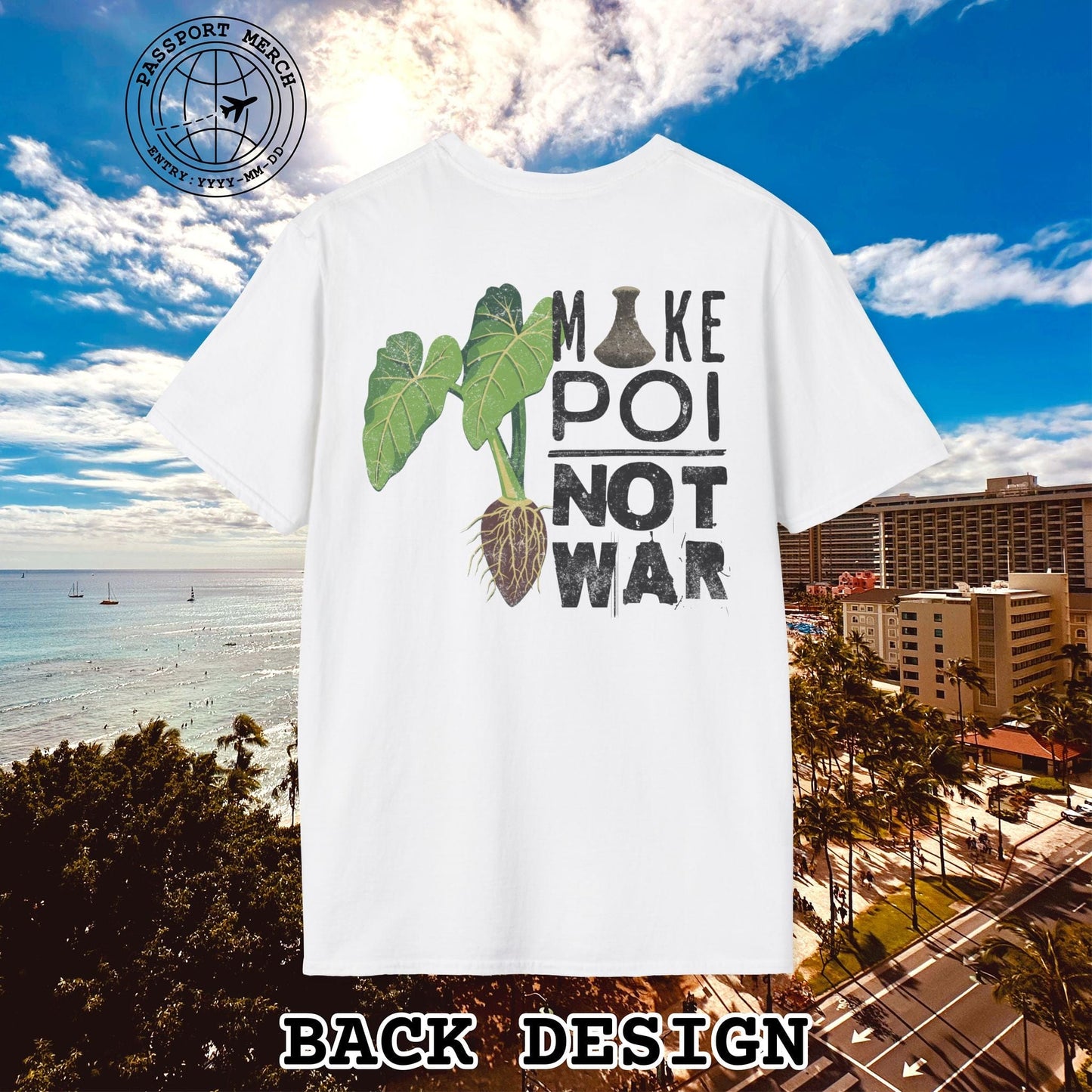 Make Poi Not War, Hawaii, Back Print T-Shirt