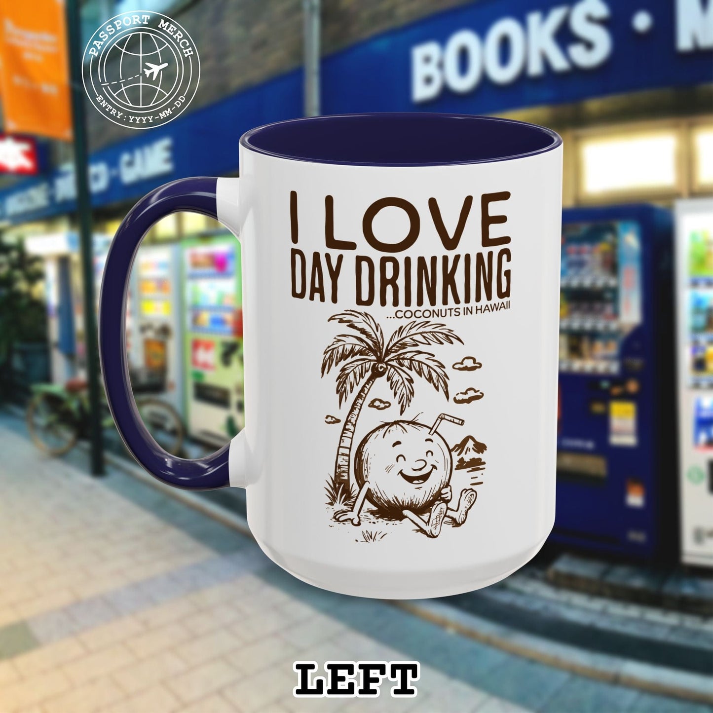 Day Drinking in Hawaii 15oz Mug