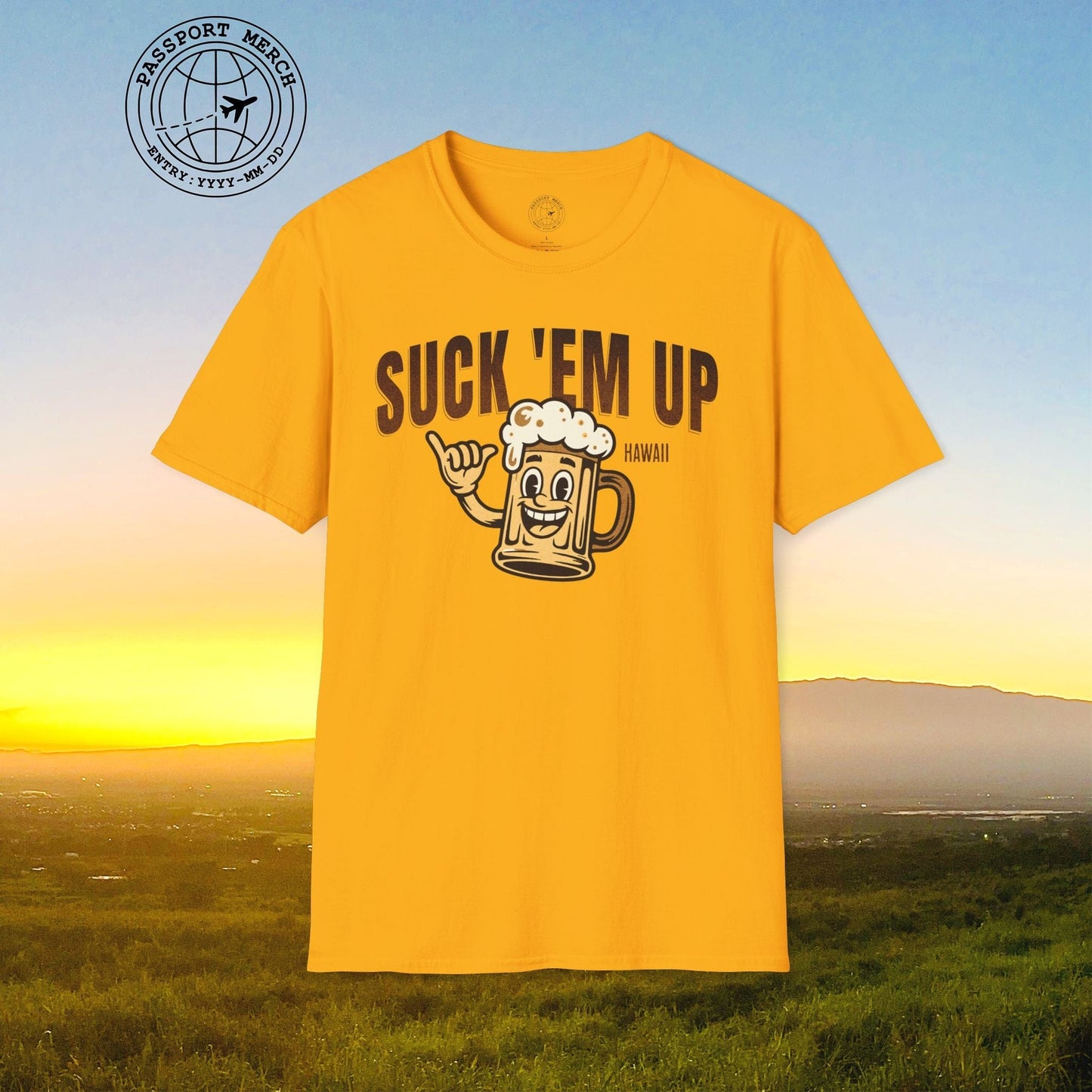 Suck 'Em Up, Hawaii T-Shirt