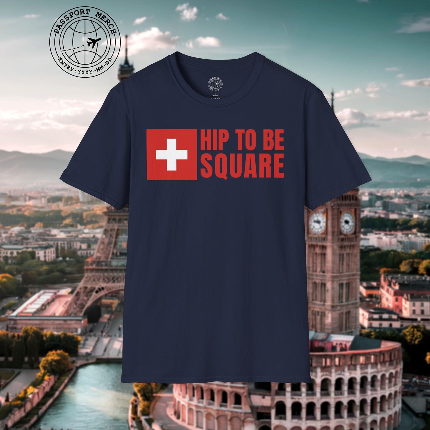 Hip To Be Square, Switzerland Flag T-Shirt