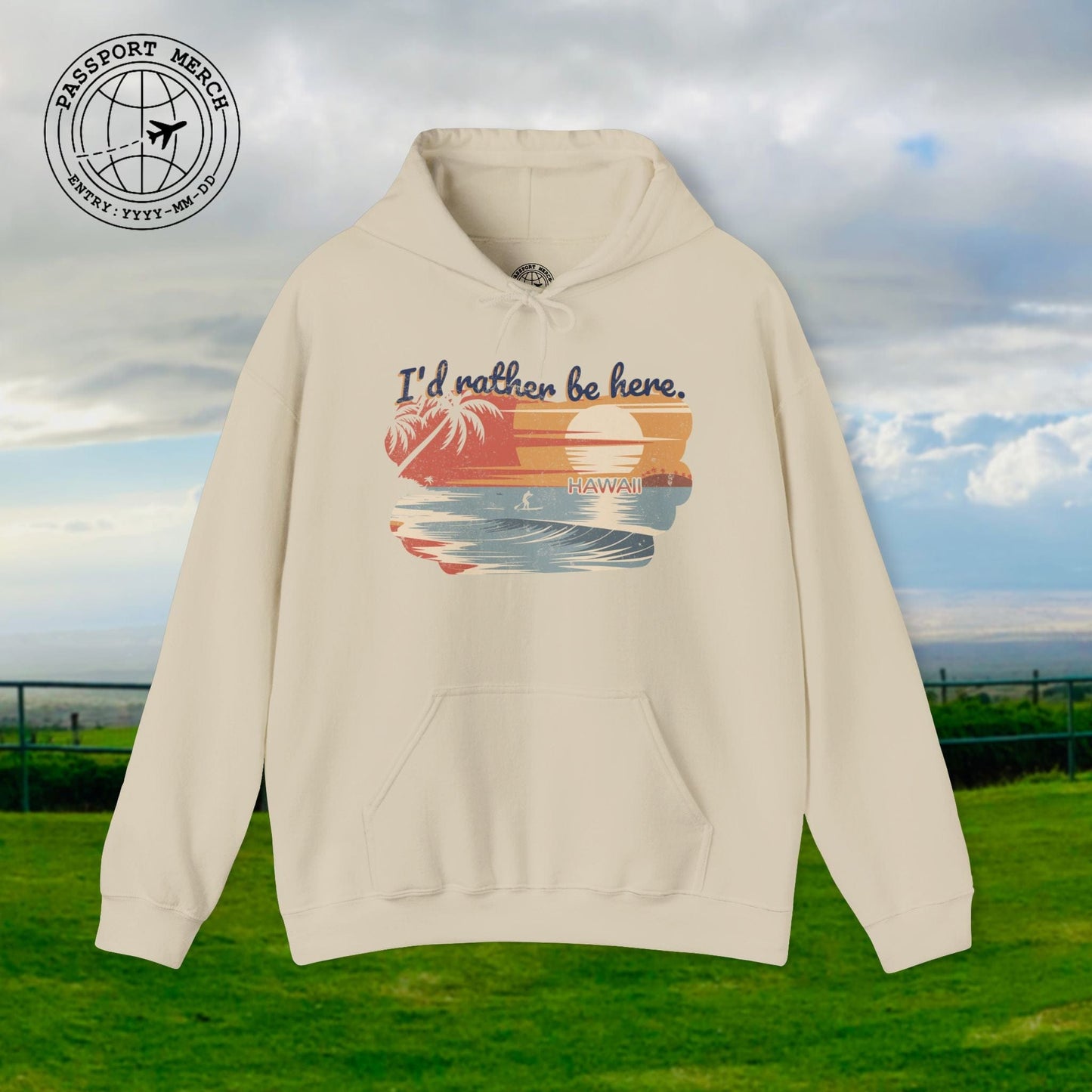 I'd Rather Be Here, Hawaii Hoodie