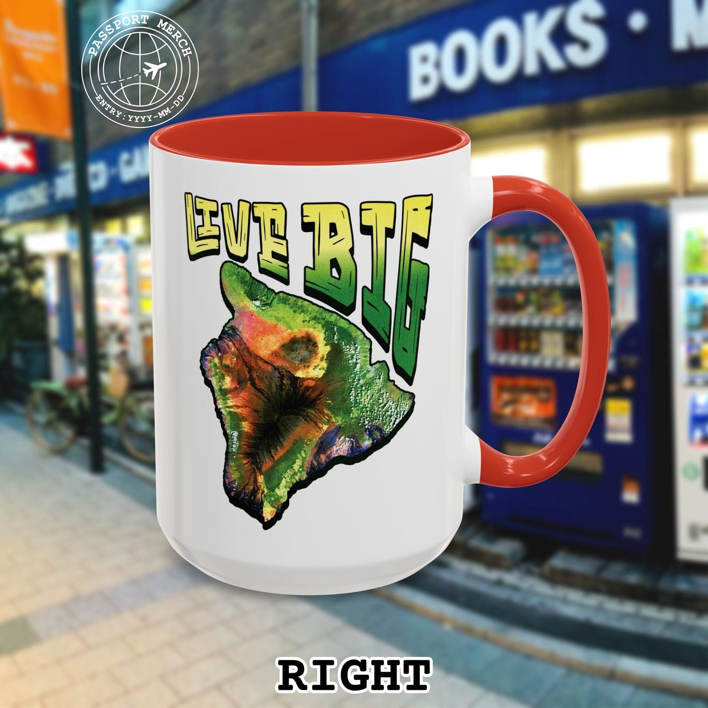 Live BIG (Island), Hawaii 15oz Mug