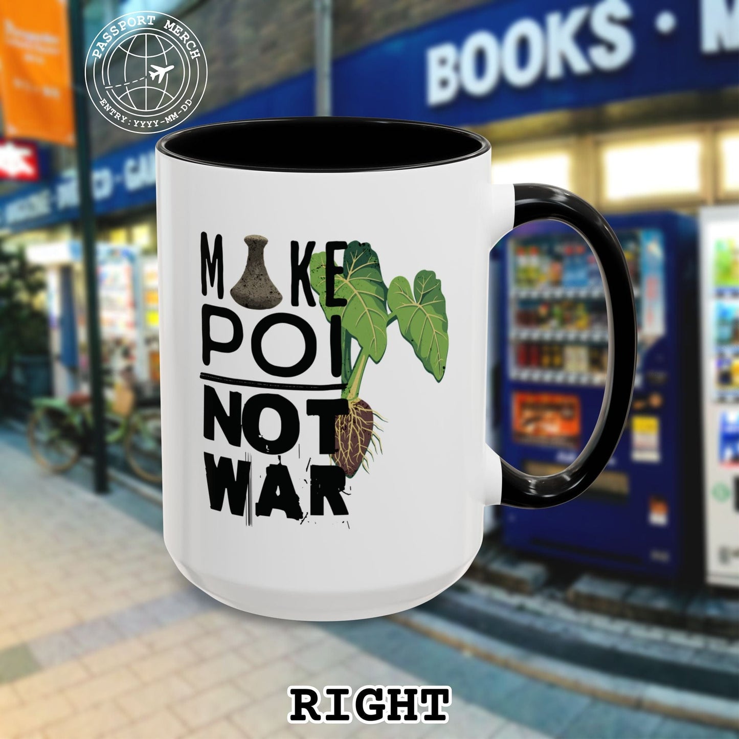 Make Poi Not War, Hawaii 15oz Mug