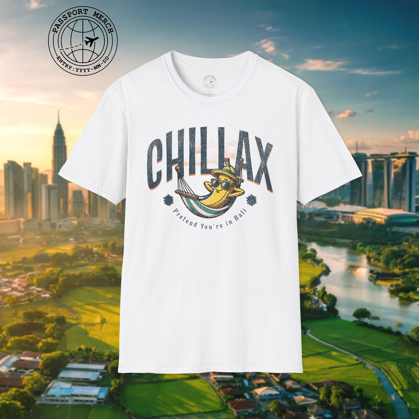 Chillax, Pretend you're in Bali, Indonesia T-Shirt