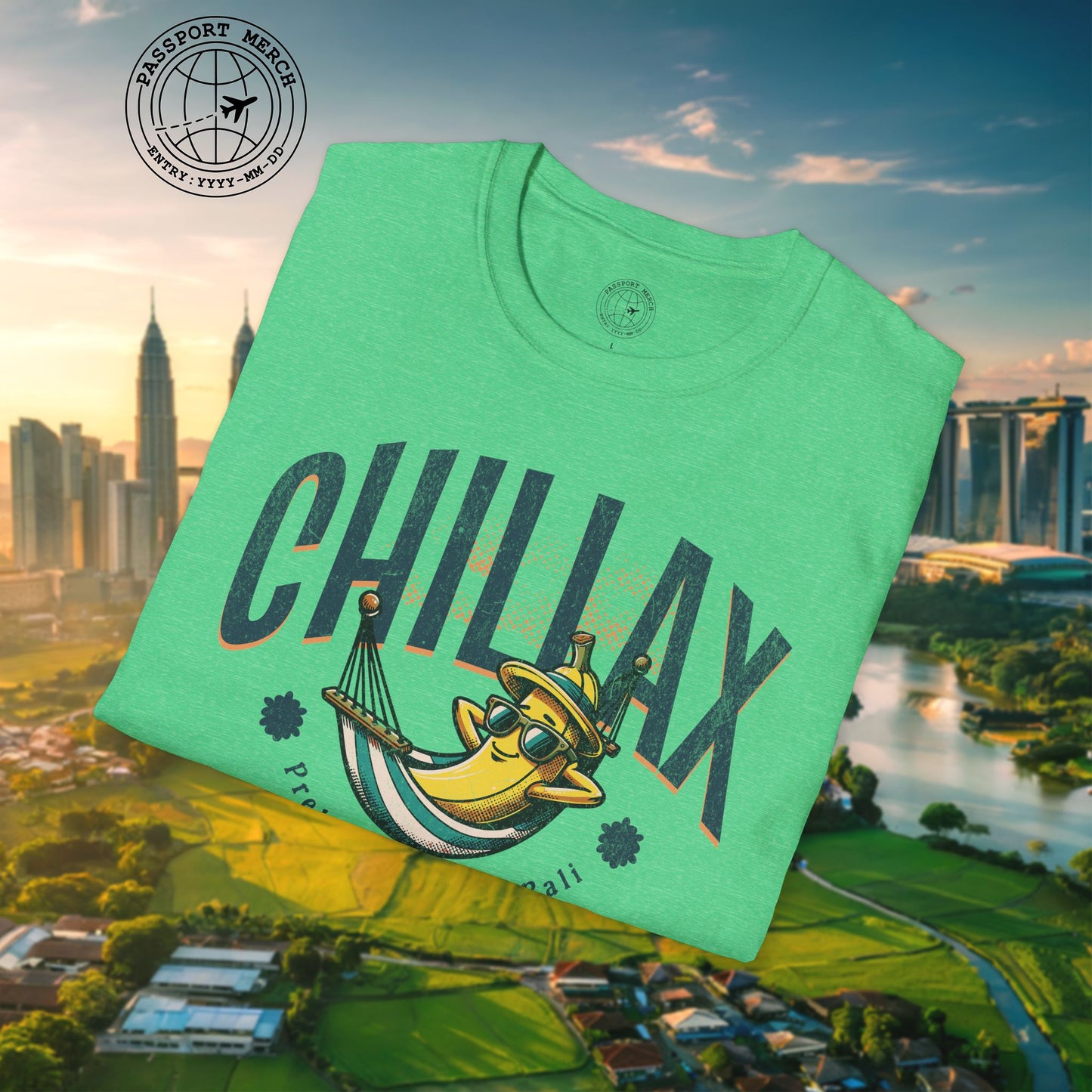 Chillax, Pretend you're in Bali, Indonesia T-Shirt