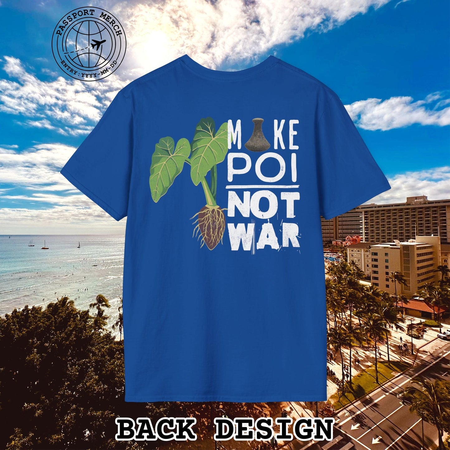 Make Poi Not War, Hawaii, Back Print T-Shirt