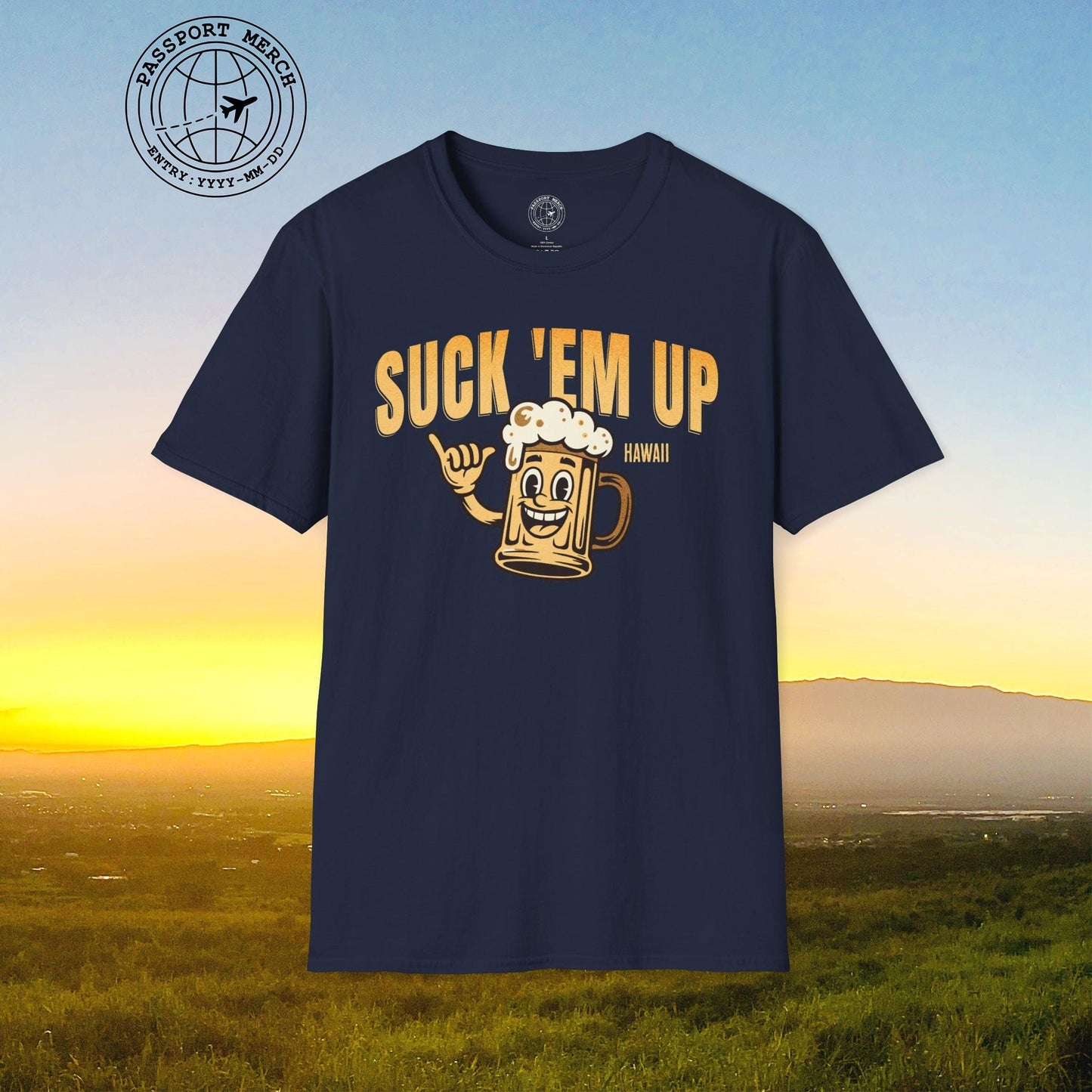 Suck 'Em Up, Hawaii T-Shirt