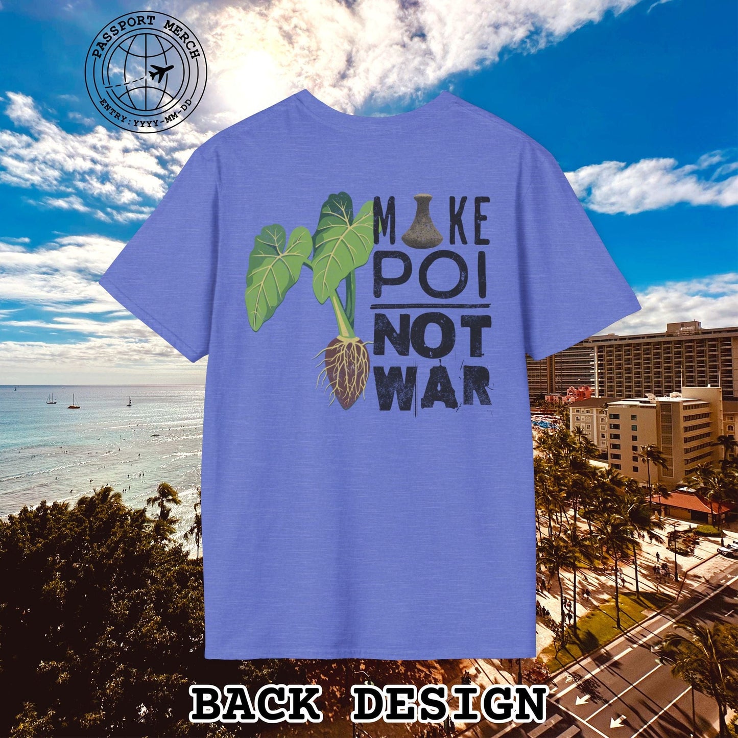 Make Poi Not War, Hawaii, Back Print T-Shirt