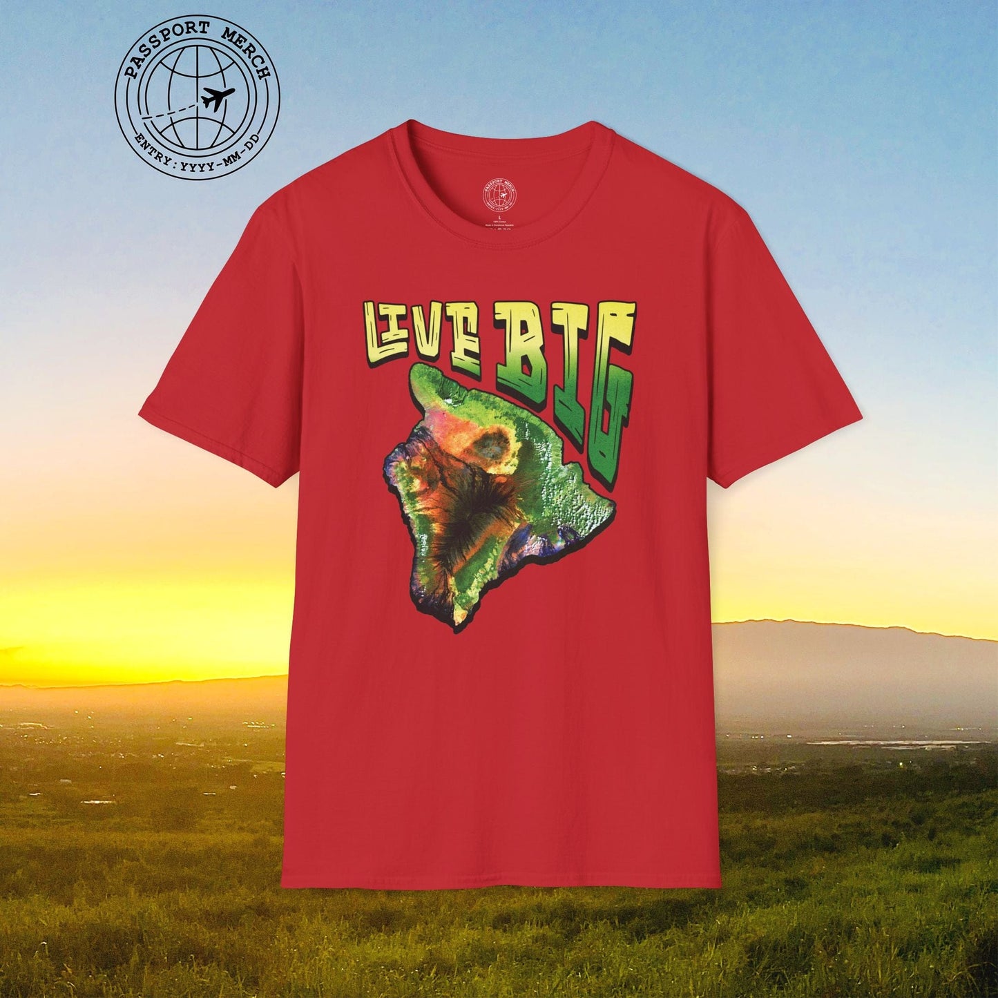 Live BIG (Island), Hawaii T-Shirt