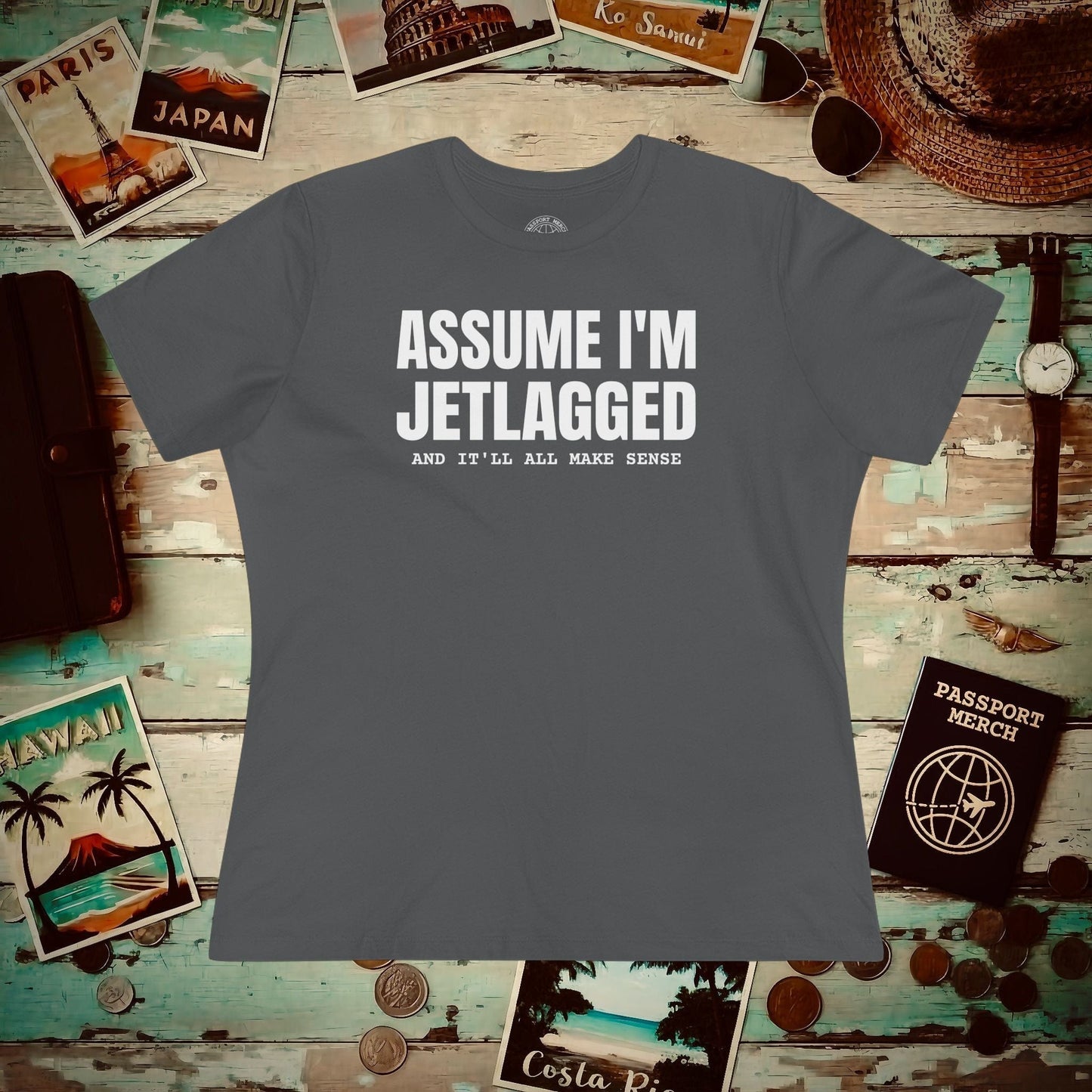 Assume I'm Jetlagged, Womens Fit T-Shirt Asphalt / S