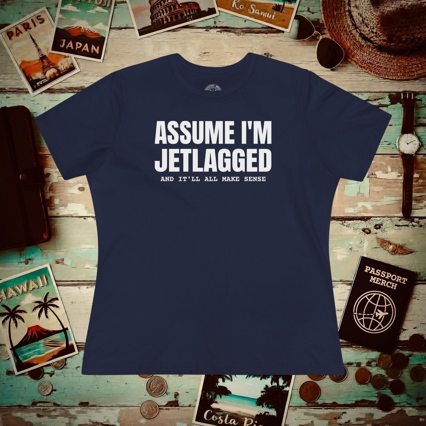 Assume I'm Jetlagged, Womens Fit T-Shirt Navy / S