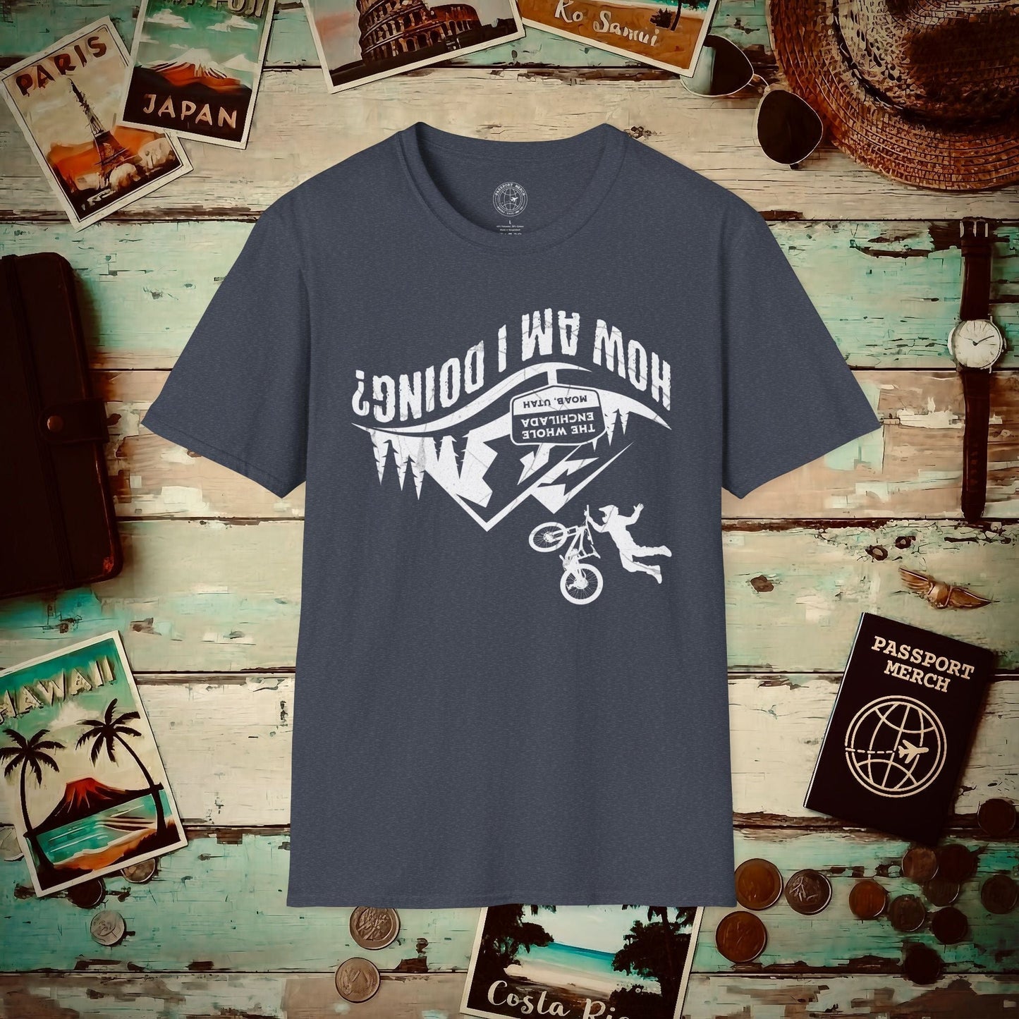 How am I doing? The Whole Enchilada, Moab, Utah Shredder T-Shirt Heather Navy / S