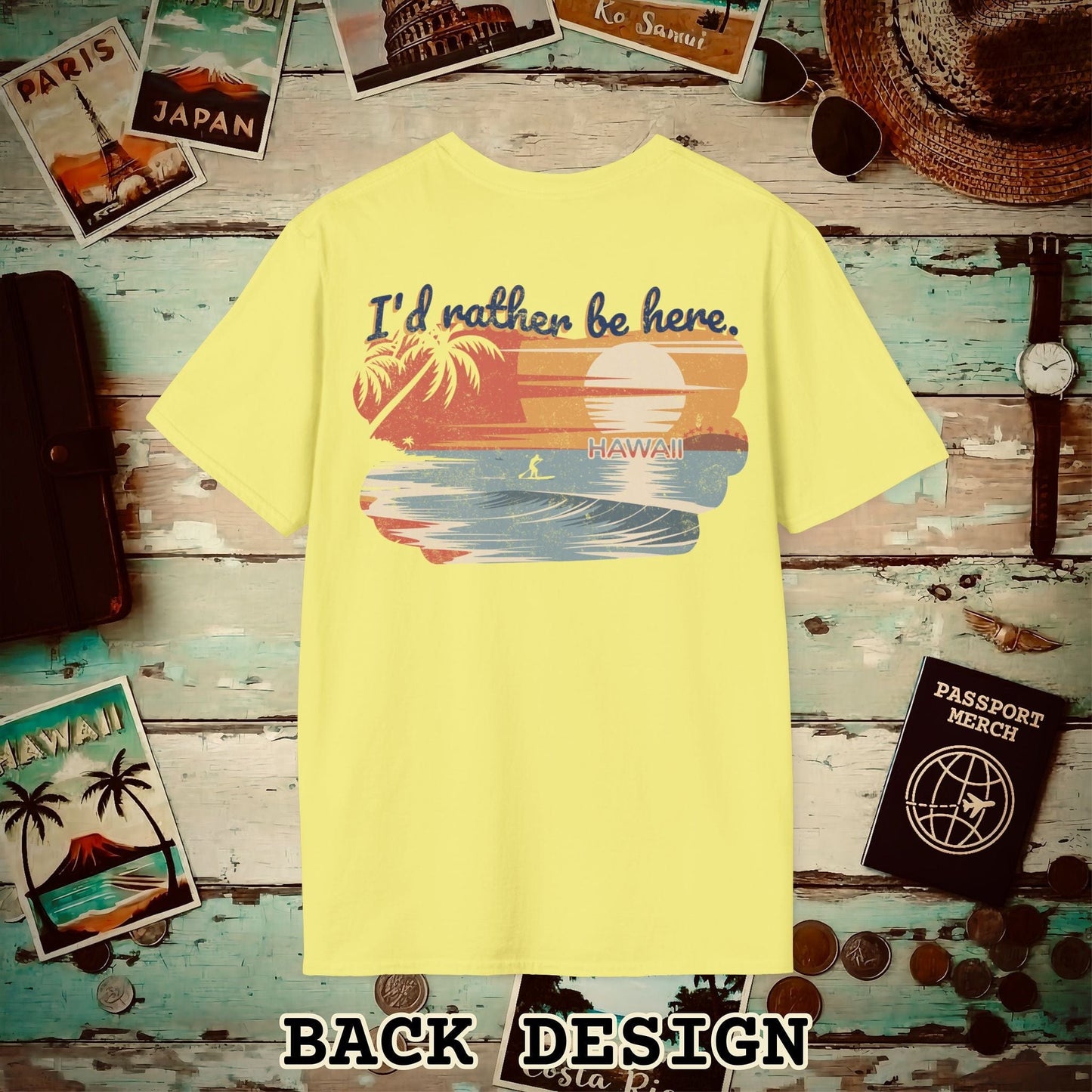 I'd Rather Be Here, Hawaii, Back Print T-Shirt Cornsilk / S