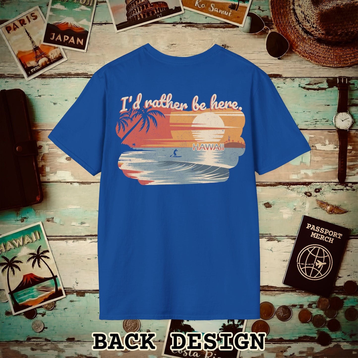 I'd Rather Be Here, Hawaii, Back Print T-Shirt Royal / S