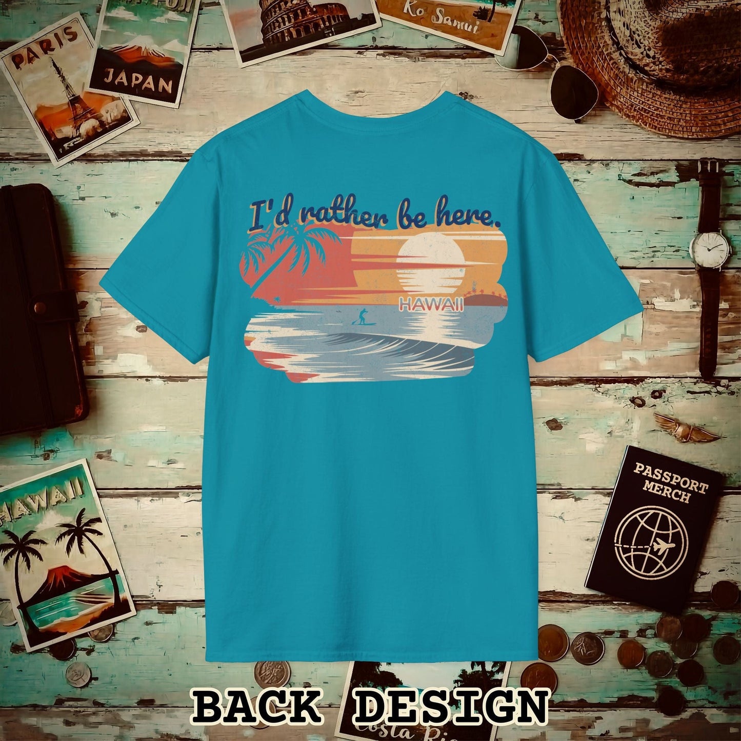 I'd Rather Be Here, Hawaii, Back Print T-Shirt Tropical Blue / S
