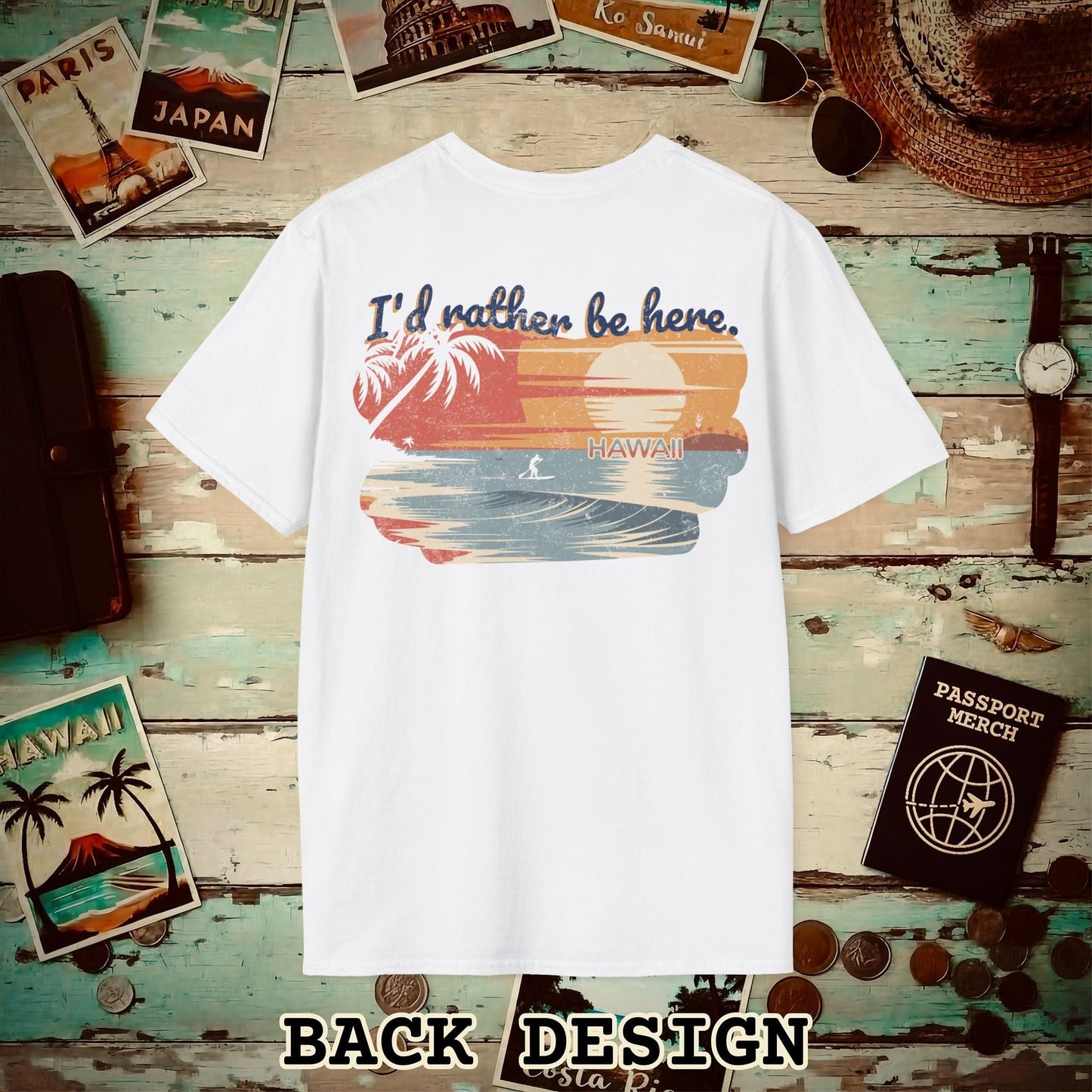 I'd Rather Be Here, Hawaii, Back Print T-Shirt White / S