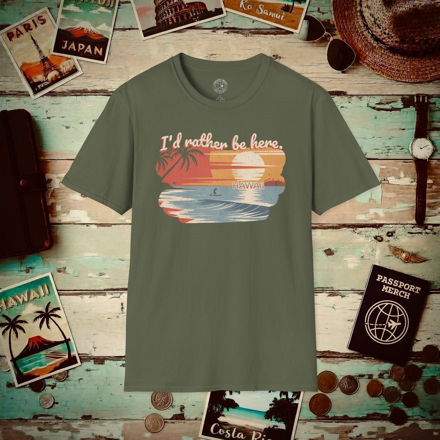 I'd Rather Be Here, Hawaii T-Shirt Military Green / S