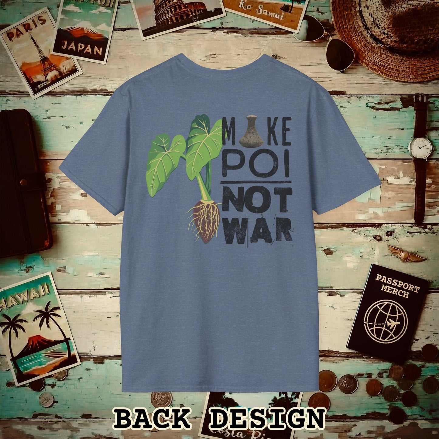 Make Poi Not War, Hawaii, Back Print T-Shirt Heather Indigo / S