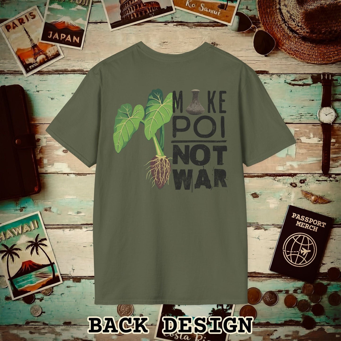 Make Poi Not War, Hawaii, Back Print T-Shirt Military Green / S