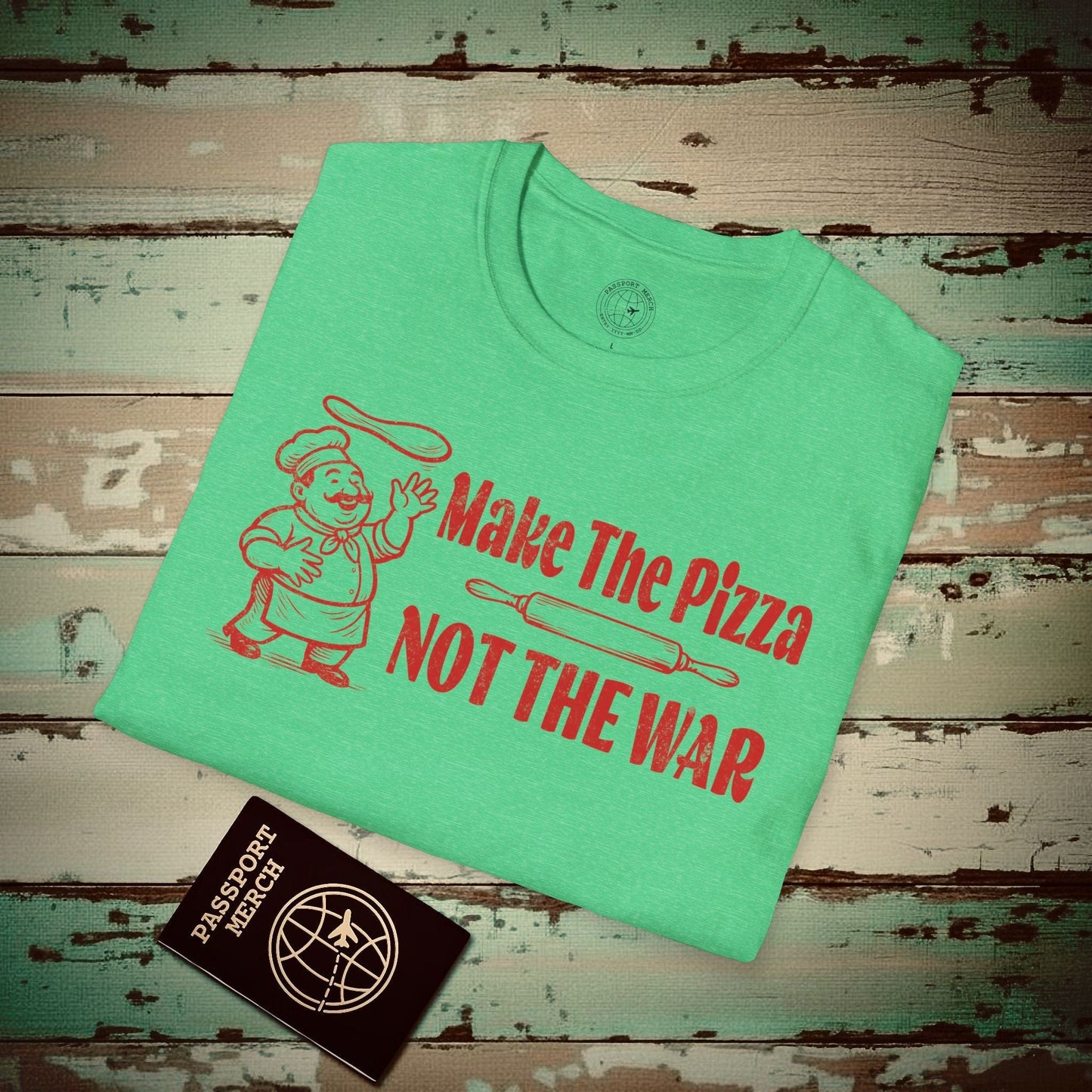 Make the Pizza, Not the War, Italy T-Shirt Heather Irish Green / S