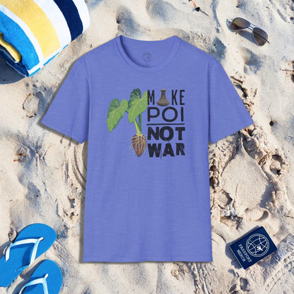 Make Poi Not War, Hawaii T-Shirt