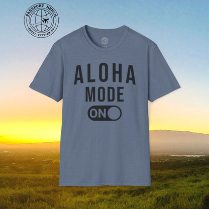 Aloha Mode ON, Hawaii T-Shirt