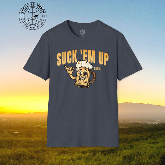 Suck 'Em Up, Hawaii T-Shirt