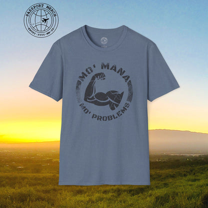 Mo Mana Mo Problems, Hawaii T-Shirt