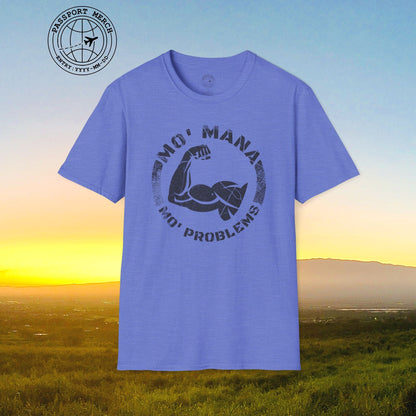 Mo Mana Mo Problems, Hawaii T-Shirt