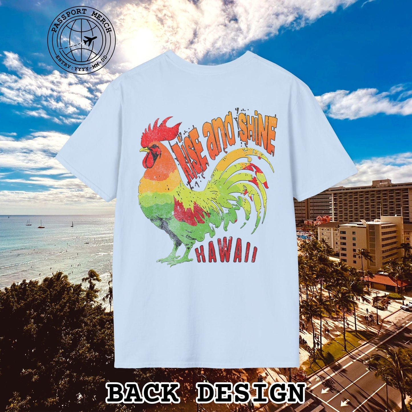 Rise and Shine Rooster, Hawaii, Back Print T-Shirt