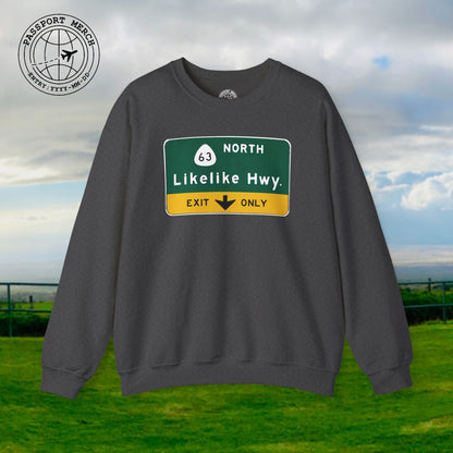 Signs of Wanderlust, Likelike Highway, Exit Only, Hawaii Crewneck