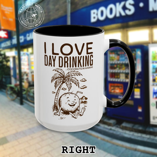 Day Drinking in Hawaii 15oz Mug