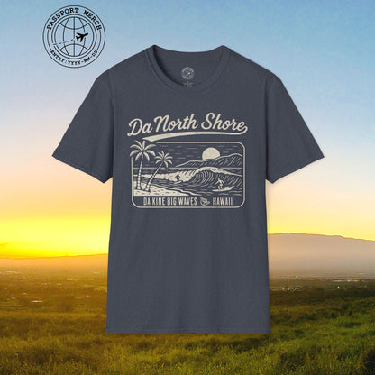 Da North Shore - Da Kine Big Waves, Hawaii T-Shirt