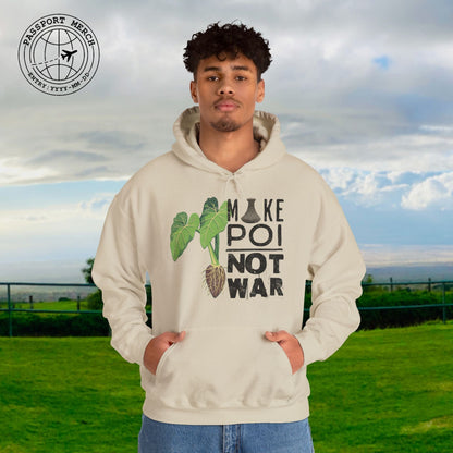 Make Poi Not War, Hawaii Hoodie