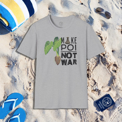 Make Poi Not War, Hawaii T-Shirt