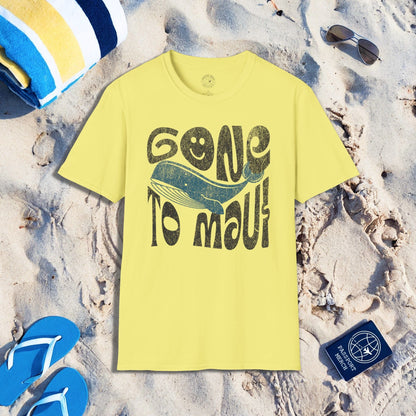 Gone to Maui, Whale Season, Hawaii T-Shirt