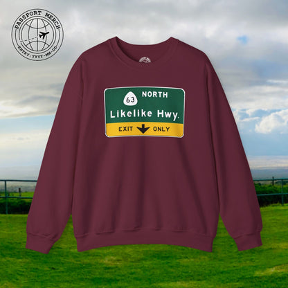 Signs of Wanderlust, Likelike Highway, Exit Only, Hawaii Crewneck