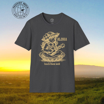 Aloha, Teach Them Well, Hawaii T-Shirt