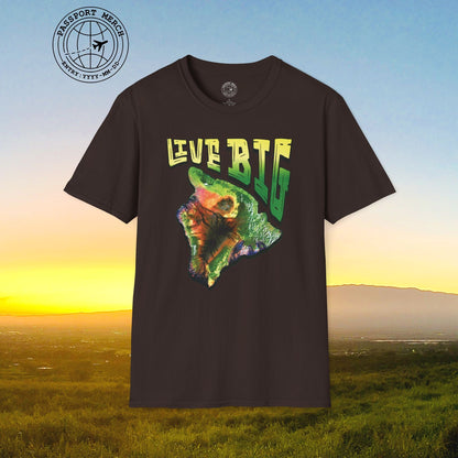 Live BIG (Island), Hawaii T-Shirt