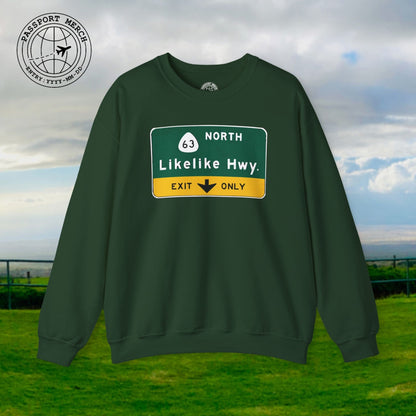 Signs of Wanderlust, Likelike Highway, Exit Only, Hawaii Crewneck