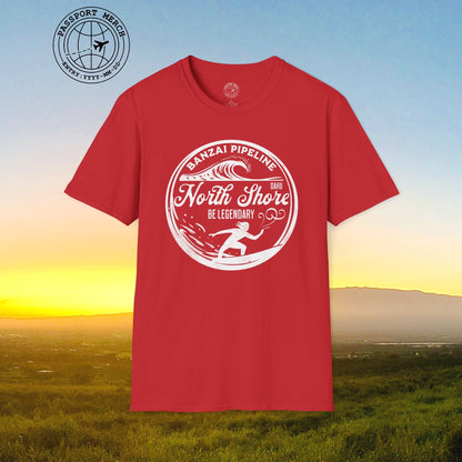 Be Legendary, Banzai Pipeline, Oahu Hawaii T-Shirt